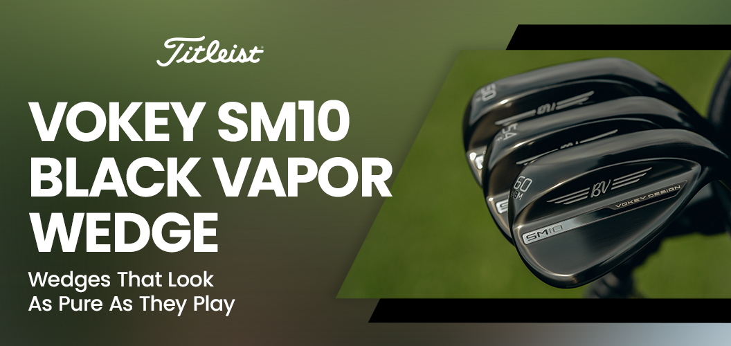 Vokey SM10 Black Vapor Wedge