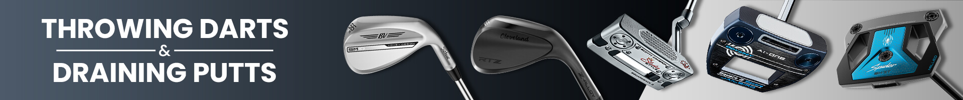 Short Game Clubs - Wedges and Putters