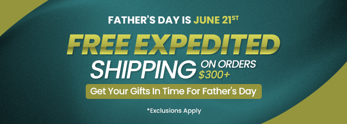 Free Expedited Shipping for Father's Day